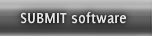 SUBMIT software